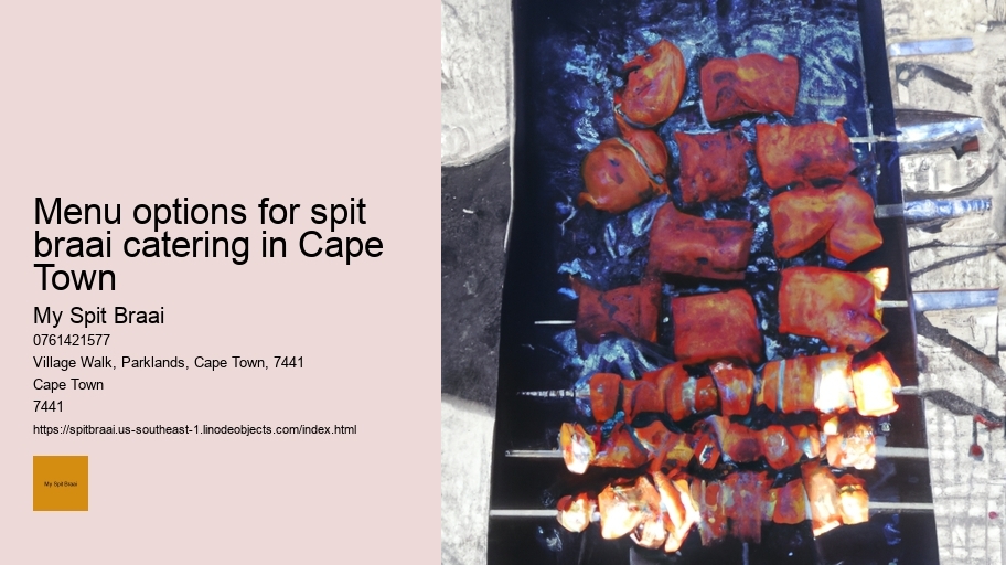 Menu options for spit braai catering in Cape Town